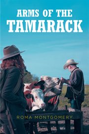 Arms of the tamarack cover image