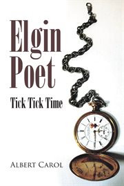 Elgin poet. Tick Tick Time cover image