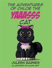 The adventures of chloe the yaaasss cat cover image