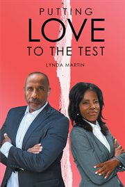 Putting love to the test : a novel cover image