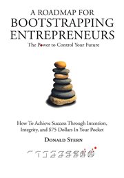 A roadmap for bootstrapping entrepreneurs. The Power To Control Your Future cover image