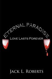 Eternal paradise. Love Lasts Forever cover image