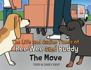 The Life and Canine Times of Pee Wee and Buddy cover image