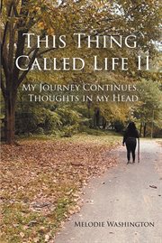This thing called life ii. My Journey Continues…Thoughts in my Head cover image
