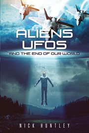 Aliens ufos and the end of our world cover image