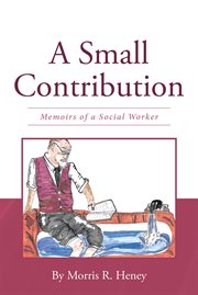 A small contribution. Memoirs of a Social Worker cover image