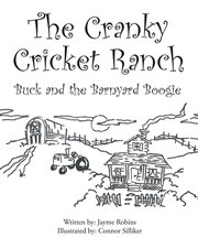 The cranky cricket ranch buck and the barnyard boogie cover image