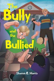 The Bully and the Bullied cover image