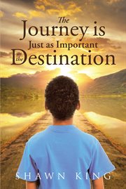 The journey is just as important as the destination cover image