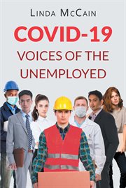 COVID-19 : voices of the unemployed cover image