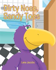 Dirty nose, sandy toes cover image