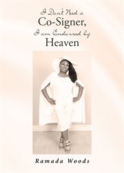 I don't need a co-signer, i am endorsed by heaven cover image