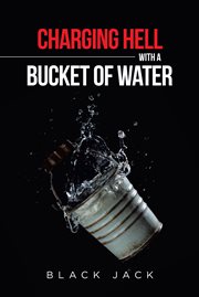 Charging hell with a bucket of water cover image