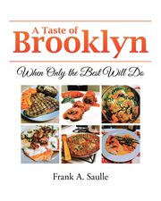 A taste of brooklyn. When Only the Best Will Do cover image