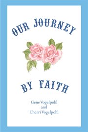 Our journey by faith cover image