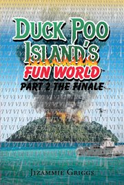 Duck poo island's fun world part 2. The Finale cover image