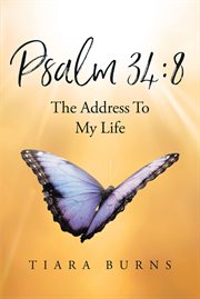 Psalm 34 : 8 the Address to My Life cover image