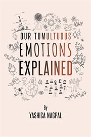 Our tumultuous emotions explained cover image