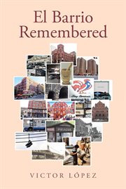 El barrio remembered cover image
