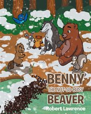 Benny the not so busy beaver cover image