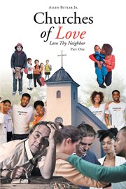 Churches of love. Love Thy Neighbor cover image