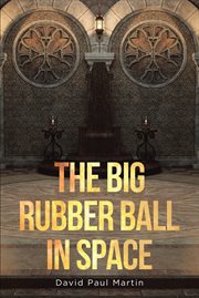The big rubber ball in space cover image