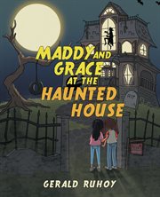 Maddy and grace at the haunted house cover image