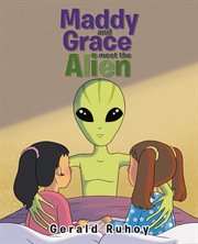 Maddy and grace meet the alien cover image