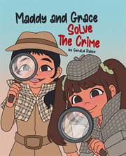 Maddy and grace solve the crime cover image