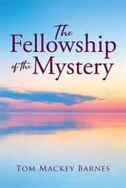 ...the fellowship of the mystery cover image