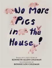 No more pigs in the house! cover image