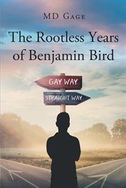 The rootless years of benjamin bird cover image
