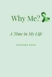Why me. A Time in My Life cover image