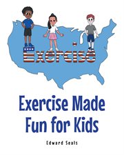 Exercise made fun for kids cover image