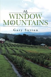 My Window to the Mountains cover image