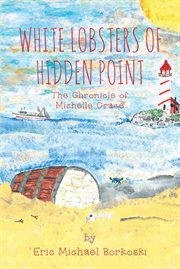 White lobsters of hidden point. The Chronicle of Michelle Crace cover image