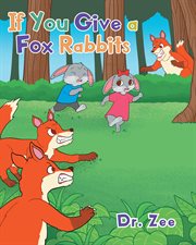 If You Give a Fox Rabbits cover image