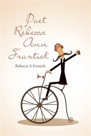 Poet rebecca ann frostick cover image