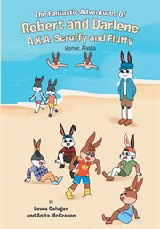 The fantastic adventures of robert and darlene a.k.a. scruffy and fluffy cover image