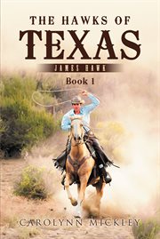 The Hawks of Texas : James Hawk cover image