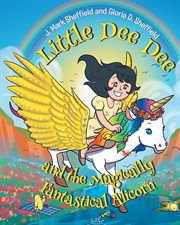 Little Dee Dee and the Magically Fantastical Alicorn cover image