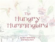 The hungry hummingbird cover image