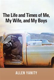 The life and times of me, my wife, and my boys cover image