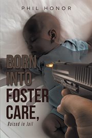 Born into foster care, raised in jail cover image