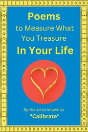 Poems to Measure What you Treasure in Your Life cover image