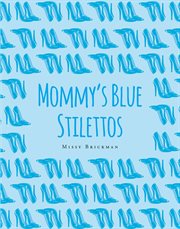 Mommy's blue stilettos cover image