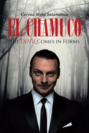 El chamuco : The Devil Comes in Forms cover image