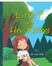Little p and her kittens cover image