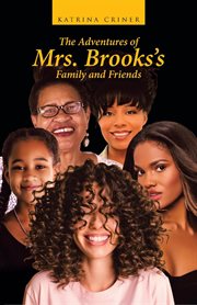 The adventures of mrs. brooks's family and friends cover image