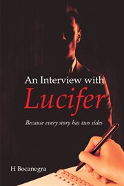 An interview with lucifer. Because every story has two sides cover image